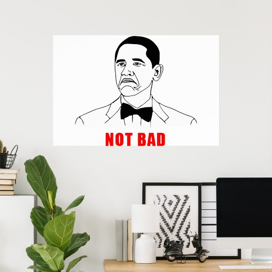 Obama not bad meme rage face comic ポスター (ホームオフィス)