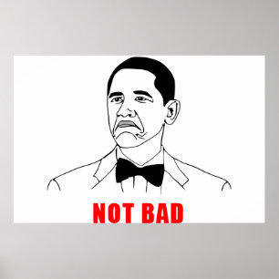 Obama not bad meme rage face comic ポスター