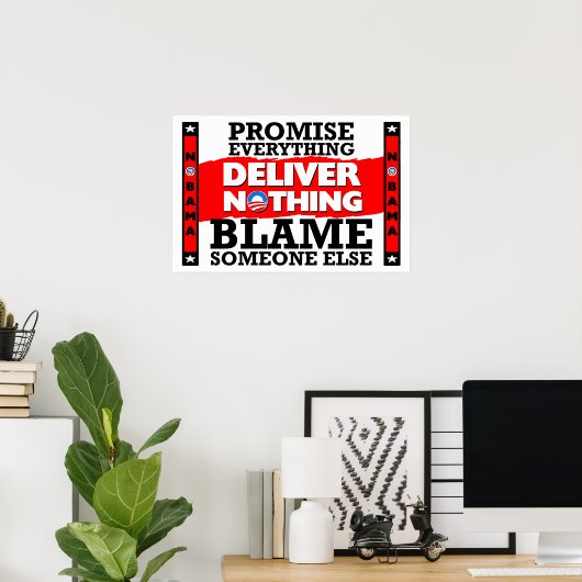 Obama: Promise Everything, Deliver Nothing! ポスター (ホームオフィス)