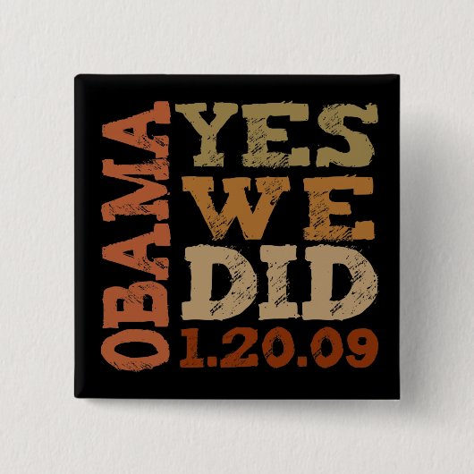 OBAMA YES WE DID 1.20.09 - スクエアボタン 缶バッジ (正面)