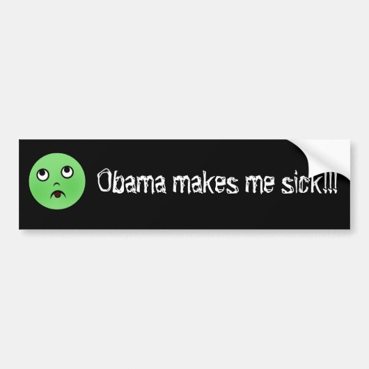 obamamakesmesick、オバマは私を病気に!します!! バンパーステッカー (正面)