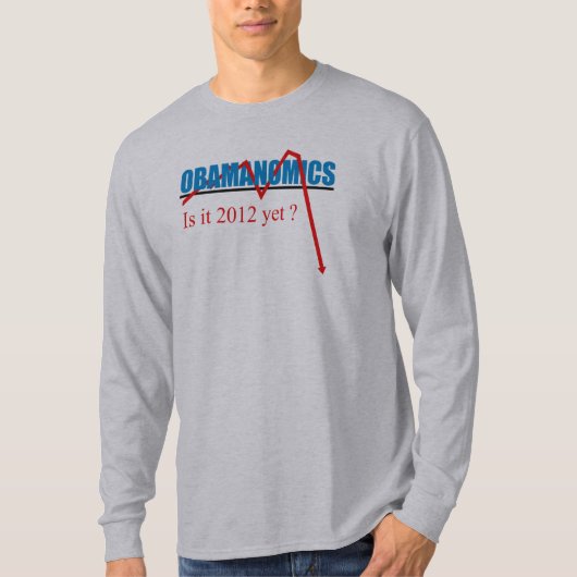 Obamanomics -それは2012年まだあります tシャツ (正面)