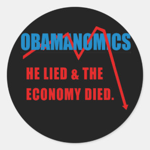 Obamanomics -彼はあり、経済は死にました ラウンドシール