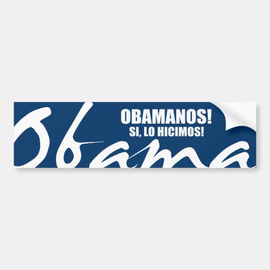 OBAMANOS - SI、LO HICIMOS バンパーステッカー (正面)