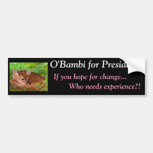 O'Bambi: 大統領のために不適当 バンパーステッカー