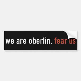 Oberlin: 私達をバンパーステッカー恐れて下さい バンパーステッカー