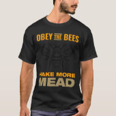 Obey The Bees Make More Mead Tシャツ (正面)