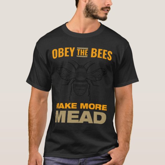 Obey The Bees Make More Mead Tシャツ (正面)