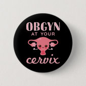 OBGYN at Your Cervix 缶バッジ (正面)