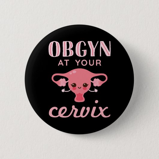 OBGYN at Your Cervix 缶バッジ (正面)
