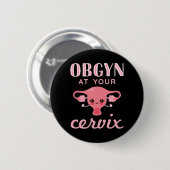 OBGYN at Your Cervix 缶バッジ (正面&裏面)