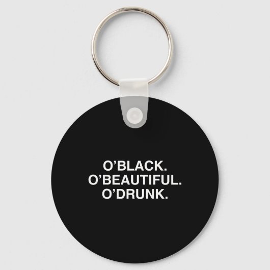 O'black O'beautiful O'drunk 楽しい聖パトリックの日 キーホルダー (正面)