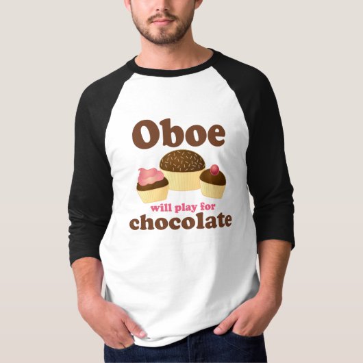 Oboeはチョコレートのために遊びます Tシャツ (正面)
