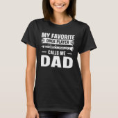 Oboe Favorite Marimba Player Calls Me Dad Tシャツ (正面)