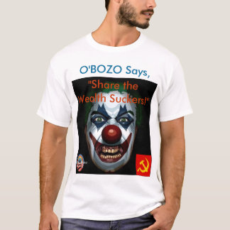 O'Bozoは"共有を富の吸盤言います! " Tシャツ