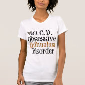 Obsessive Chihuahua Disorder Tシャツ (正面)