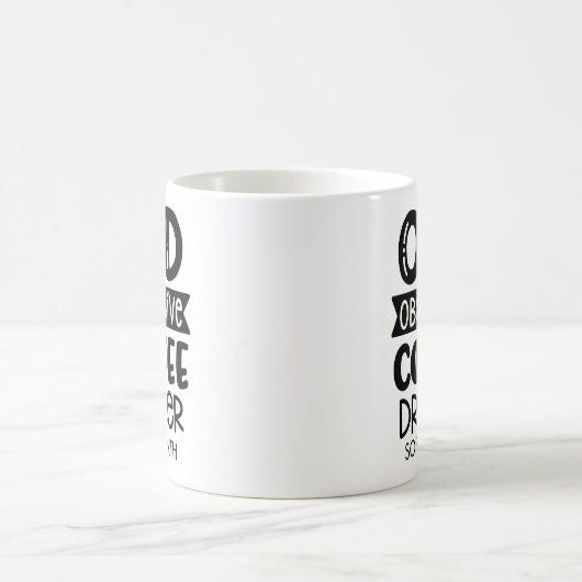 Obsessive Coffee Drinker" Sarcastic Gift  コーヒーマグカップ (中央)