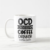 Obsessive Coffee Drinker" Sarcastic Gift  コーヒーマグカップ (左)