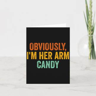 Obviously, I'm Her Arm Candy Funny Sarcastic  カード