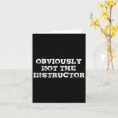 Obviously Not The Instructor Funny Sayings Gift Me カード (黄色い花)