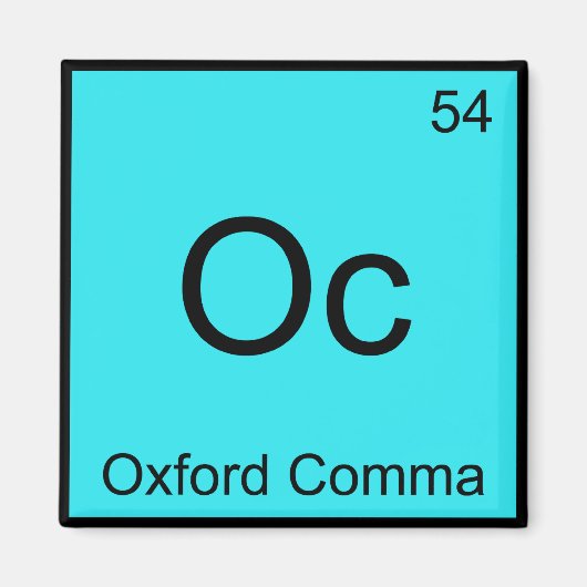 Oc - Oxford Comma Chemistry Element Symbol Grammar マグネット (正面)