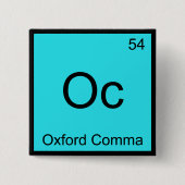 Oc - Oxford Comma Chemistry Element Symbol Grammar 缶バッジ (正面)