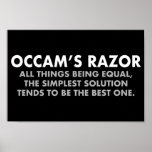 Occam's Razor Definition Science Classroom ポスター<br><div class="desc">Occam's Razor is the scientific principle stating that all other things being equal,  the simplest solution tends to be the best one. A great science geek poster for a scientist or science teacher's classroom. The more assumptions you have to make,  the more unlikely an explanation.</div>