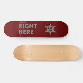 「OCCIFER RIGHT HERE」警察バおもしろいッジ スケートボード (横)