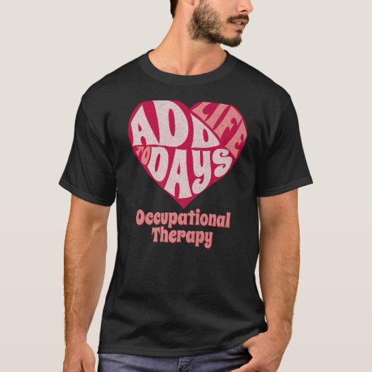 Occupational Therapist OT Therapy OTA Valentine's  Tシャツ (正面)