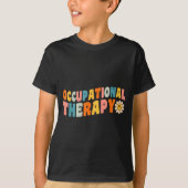 Occupational Therapy Groovy Occupational Therast O Tシャツ (正面)