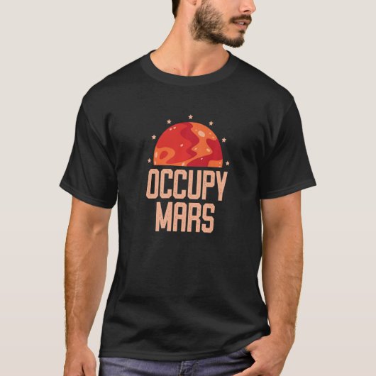 Occupy Mars Astronomer Astrophysics Astronomy Prem Tシャツ (正面)