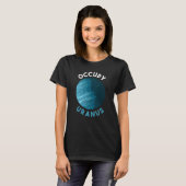 Occupy Uranus Uranus Planet Space Tシャツ (正面フル)