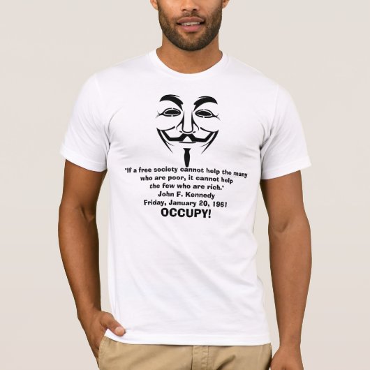 Occupy Wall St. JFK引用文匿名Tシャツ Tシャツ (正面)