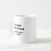 Occupy wall street- – 公園のことじゃない! コーヒーマグカップ (正面左)