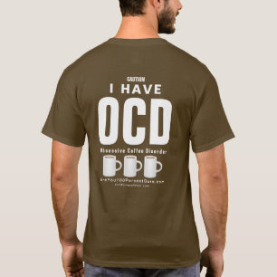 OCDの執拗なコーヒー無秩序 Tシャツ