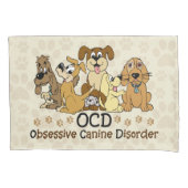 OCDの執拗な犬の無秩序 枕カバー (正面)