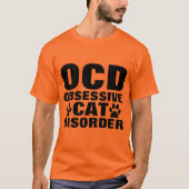 OCD強迫猫障害Tおもしろいシャツ Tシャツ (正面)