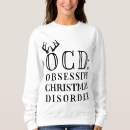 OCD：強迫性クリスマス障害 スウェットシャツ