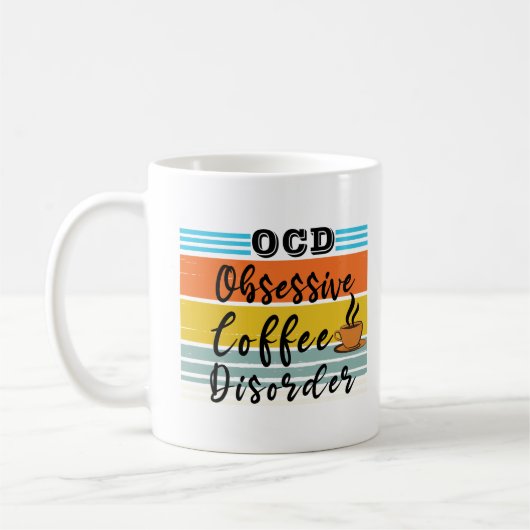 OCD、強迫性コーヒー障害 |かわいいコーヒー好き コーヒーマグカップ (左)
