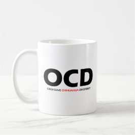 OCD – 強迫性チワワ病 コーヒーマグカップ