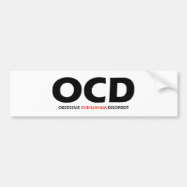 OCD – 強迫性チワワ病 バンパーステッカー