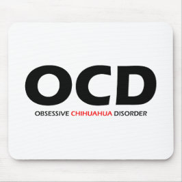 OCD – 強迫性チワワ病 マウスパッド