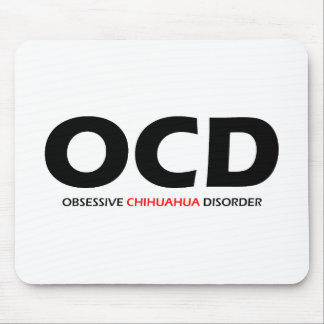 OCD – 強迫性チワワ病 マウスパッド