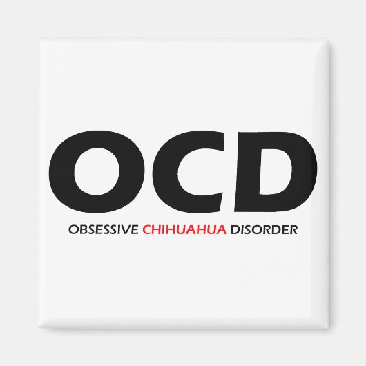 OCD – 強迫性チワワ病 マグネット (正面)