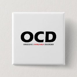 OCD – 強迫性チワワ病 缶バッジ
