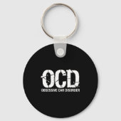 Ocd Obsessive Car Disorder Funny Lover Garage Guy キーホルダー (正面)