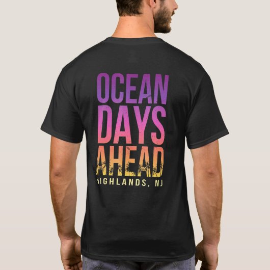 Ocean Days Ahead Highlands Beach New Jersey Beach Tシャツ (裏面)