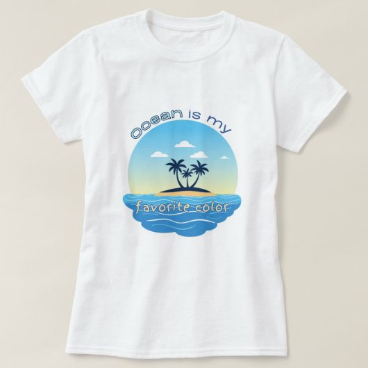 Ocean Is My Favorite Color Beach Shirt Tシャツ (デザイン正面)