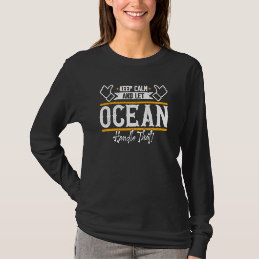 Ocean Keep Calm and let Ocean handle that Tシャツ (正面)