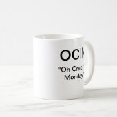 OCIMの"ohがらくたそれはです月曜日" コーヒーマグカップ (正面右)